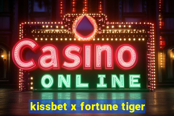 kissbet x fortune tiger